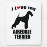"DOG BREED" - AIREDALE TERRIER - "I LOVE MY AIREDA mousepads