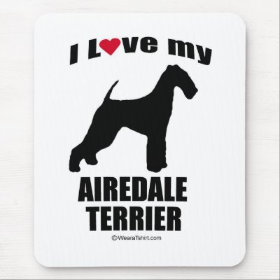 "DOG BREED" - AIREDALE TERRIER - "I LOVE MY AIREDA MOUSE MAT by humortees
