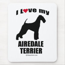 "DOG BREED" - AIREDALE TERRIER - "I LOVE MY AIREDA MOUSE MAT