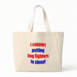 Dog Fighters Put To Sleep bags
