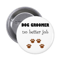 Dog Groomer Job Buttons