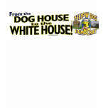 Dog House To White House Shirt