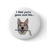 Dog Humour Need Mop buttons