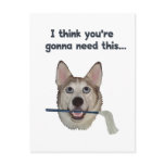 Dog Humour Need Mop postcards