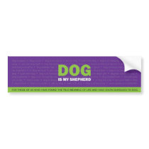 DOG is my Shepherd Bumper Sticker
