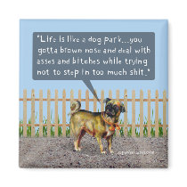 Dog "Life Is Like A Dog Park"