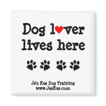 Dog lover lives here Magnet