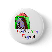 Dog Loving Vegan Pinback Buttons