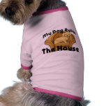 Dog Rules The House Dog Clothes
