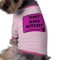 DOG SHIRT - TINY AND BITCHY