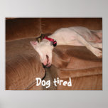 Dog tired poster posters