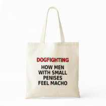 Dogfighting: How men with small penises feel macho Canvas Bag