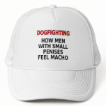 Dogfighting: How men with small penises feel macho hats