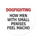 Dogfighting: How men with small penises feel macho stickers