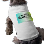 Doggie Shirt  Mum's Chill Pill pet clothing
