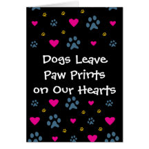 Dogs Leave Paw Prints on Our Hearts Greeting Card