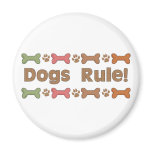 Dogs Rule Gifts and Tees Magnet