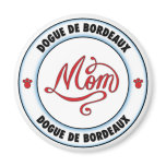 DOGUE DE BORDEAUX mom Fridge Magnets
