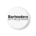 Doing it humor - "Bartenders do it on the rocks" magnets