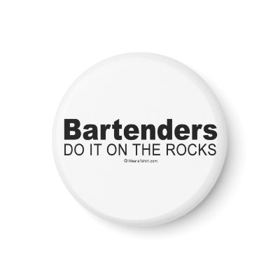 Doing it humour - "Bartenders do it on the rocks" Refrigerator Magnet by humortees