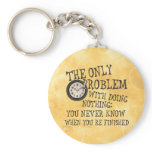 Doing Nothing Keychains
