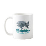 Dolphins are just gay sharks mugs