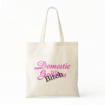 Domestic Goddess Bitch Bag