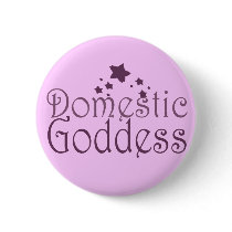 Domestic Goddess Pinback Button