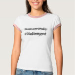 Domestically Challenged - Customised t-shirts