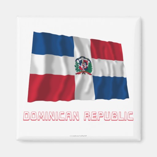 Dominican Republic Waving Flag with Name Fridge Magnet