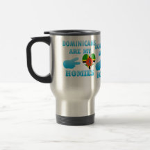 Dominicans are my Homies Mug