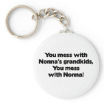 Don't Mess with Nonna's Grandkids keychains