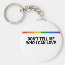 Don't tell me who I can love Keychain