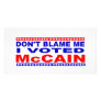 Don;t Blame Me I Voted McCain Photo Card