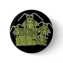 Don´t bug me Button