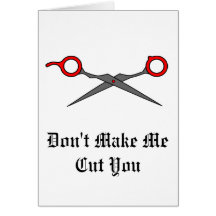 Don’t Make Me Cut You (Red Hair Cutting Scissors) Greeting Cards
