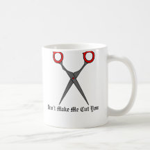 Don’t Make Me Cut You (Red Hair Cutting Scissors) Coffee Mug