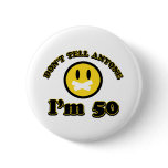 Don’t tell anybody I’m 50 Pins