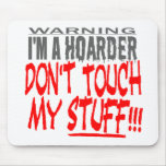 DON’T TOUCH MY STUFF! mousepads