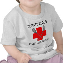 Donate Blood Play Lacrosse T-Shirt