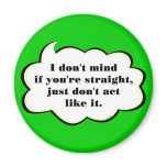 Don't Act Straight magnets