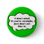 Don't Act Straight (reverse) Button