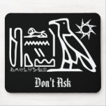 Don't Ask Hieroglyph Goth Mousepad