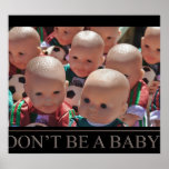 Don't Be A Baby Poster