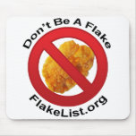 "Don't Be A Flake" Mouse Pad mousepads