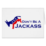 Don't Be A Jackass Card