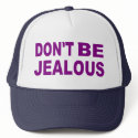 Don't be jealous hats