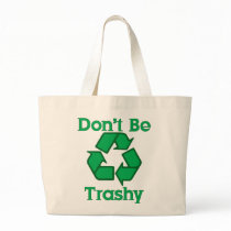 Don't Be Trashy Recycle Large Canvas Bag 2 bags