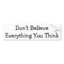 Don't Believe Everything