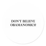 Dont Believe Obamanomics Sticker
